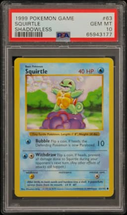 1999 #63 Squirtle Shadowless PSA 10 Game