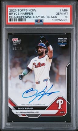 2025 #ABH Bryce Harper PSA 10 Topps Now Road to Opening Day Autograph