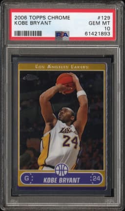 2006 #129 Kobe Bryant PSA 10 Topps Chrome