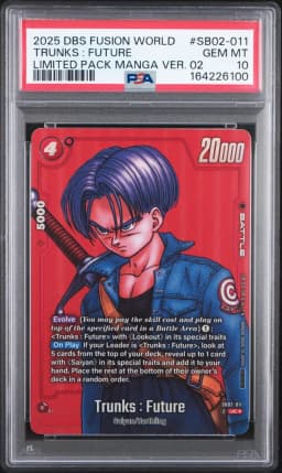 2025 #SB02-011 Trunks : Future PSA 10 Dragon Ball Super Card Game Fusion World Limited Pack Manga Version 02