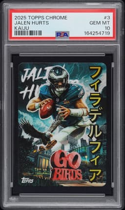 2025 JALEN HURTS #3 TOPPS CHROME KAIJU PSA 10.0