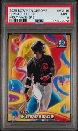 2025 BRYCE ELDRIDGE #MM-15 BOWMAN CHROME MELT MASHERS PSA 9.0