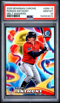 2025 ROMAN ANTHONY #MM-13 BOWMAN CHROME MELT MASHERS PSA 10.0