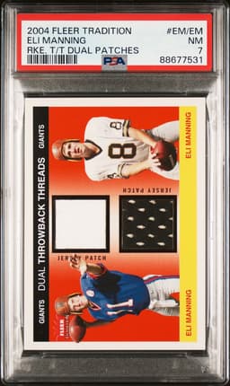 2004 FLEER TRADITION ELI MANNING . T/T DUAL PATCHES PSA 7